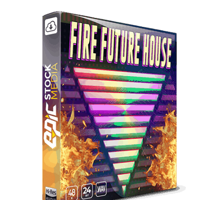 Epic Stock Media Fire Future House WAV